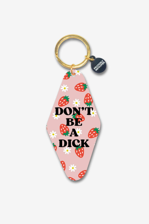 Don't Be A Dick Printed Keychain